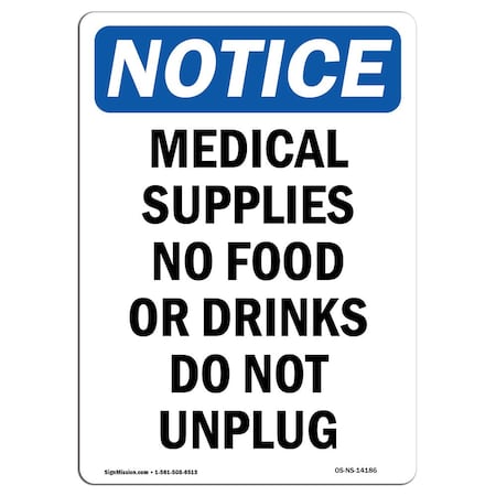 Signmission Safety Sign, OSHA Notice, 24" Height, Medical Supplies No Food Or Drinks Sign, Portrait OS-NS-D-1824-V-14186